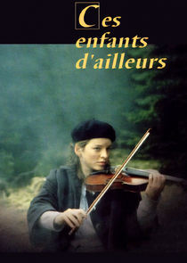 Watch Ces enfants d'ailleurs
