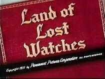Watch Land of Lost Watches (Short 1951)