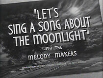 Watch Let's Sing a Song About the Moonlight (Short 1948)