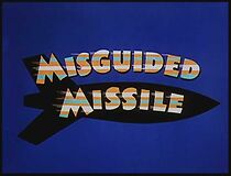 Watch Misguided Missile (Short 1958)