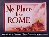 Watch No Place Like Rome (Short 1953)