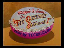 Watch The Ostrich Egg and I (Short 1956)