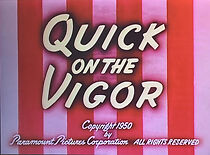 Watch Quick on the Vigor (Short 1950)