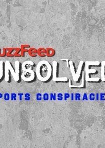 Watch BuzzFeed Unsolved: Sports Conspiracies