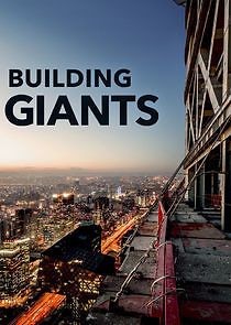 Watch Building Giants