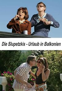 Watch Die Slupetzkis - Urlaub in Balkonien