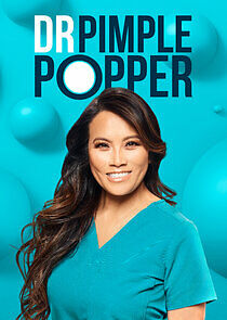 Watch Dr. Pimple Popper