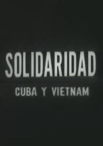 Watch Solidaridad Cuba y Vietnam (Short 1965)