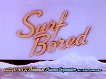 Watch Surf Bored (Short 1953)