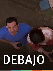 Watch Debajo (Short 2008)
