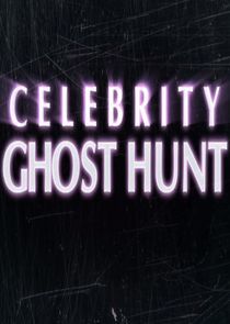 Watch Celebrity Ghost Hunt