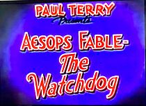 Watch Aesop's Fable: The Watchdog (Short 1945)