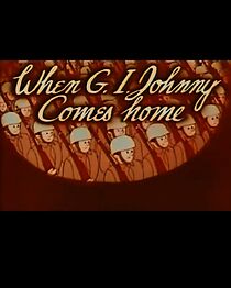 Watch When G.I. Johnny Comes Home (Short 1945)