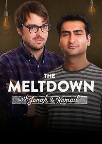 Watch The Meltdown with Jonah and Kumail