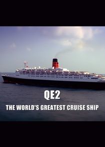 Watch QE2: The World's Greatest Cruise Ship