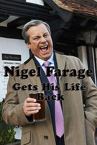 Watch Nigel Farage Gets His Life Back