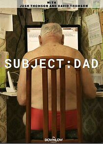 Watch Subject: Dad