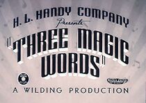 Watch Three Magic Words (Short 1939)