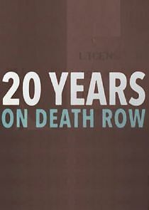 Watch 20 Years on Death Row