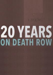 Watch 20 Years on Death Row