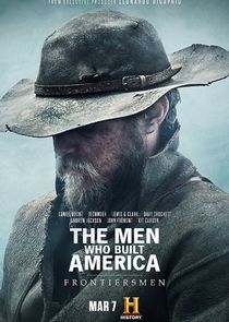 Watch The Men Who Built America: Frontiersmen