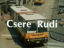 Watch Csere Rudi