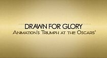 Watch Drawn for Glory: Animation's Triumph at the Oscars