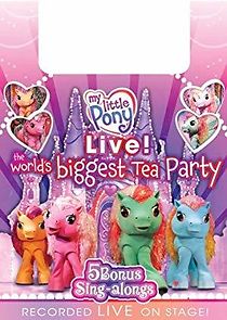 Watch My Little Pony Live! The World's Biggest Tea Party