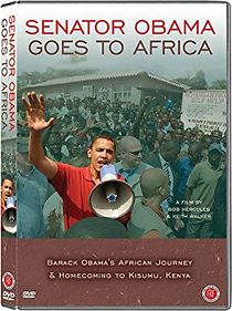 Watch Senator Obama Goes to Africa