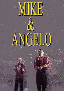 Watch Mike & Angelo