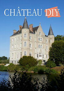 Watch Château DIY