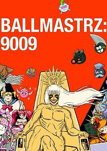 Watch Ballmastrz: 9009
