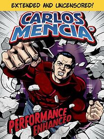 Watch Carlos Mencia: Performance Enhanced (TV Special 2008)