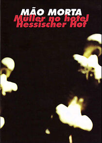 Watch Mão Morta Müller no Hotel Hessischer Hof