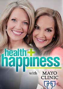 Watch Health + Happiness with Mayo Clinic