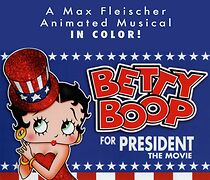 Watch Betty Boop for President