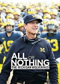 Watch All or Nothing: The Michigan Wolverines