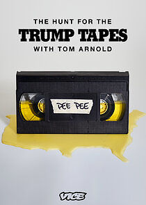 Watch The Hunt for the Trump Tapes with Tom Arnold
