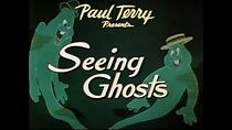 Watch Seeing Ghosts (Short 1948)