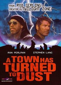 Watch A Town Has Turned to Dust