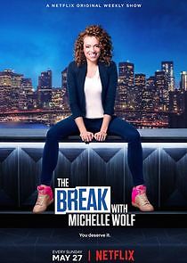 Watch The Break with Michelle Wolf