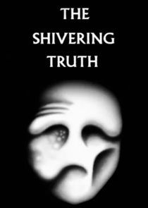 Watch The Shivering Truth