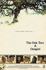 Watch The Oak Tree and Onigiri