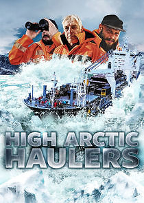 Watch High Arctic Haulers