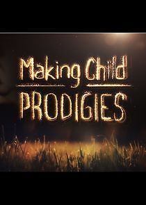 Watch Making Child Prodigies