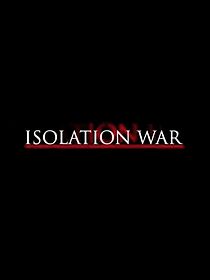 Watch Isolation war (Short 2011)