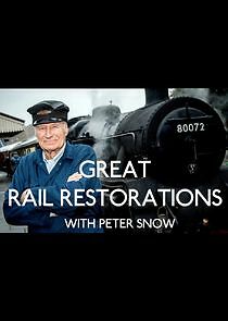 Watch Great Rail Restorations with Peter Snow