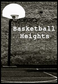Watch Basketball Heights (Short 1995)