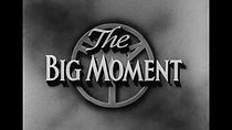 Watch The Big Moment (Short 1954)