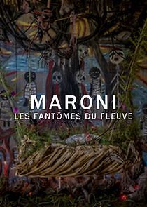 Watch Maroni, les fantômes du fleuve